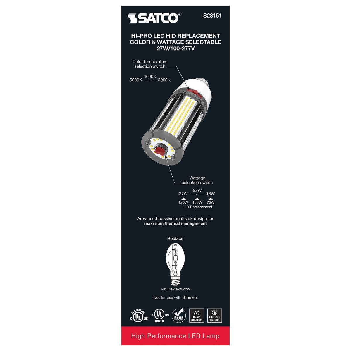 Satco LED HID Replacement 27/22/18 Wattage & CCT Selectable Mogul Base 100-277V